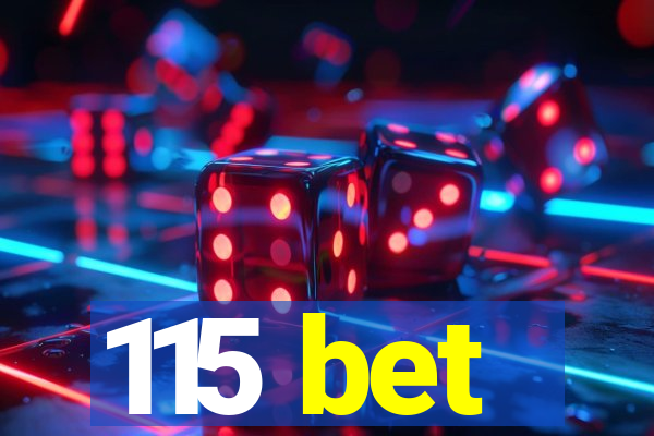115 bet